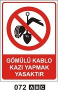 Gömülü Kablo Kazı Yapmak Yasaktır