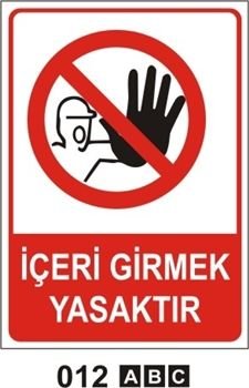 İçeri Girmek Yasaktır 35x50 cm Sticker (Yapışkanlı) Etiket