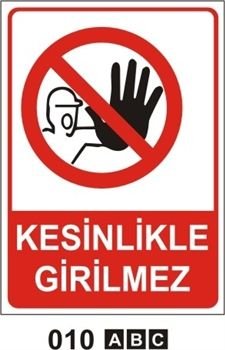 Kesinlikle Girilmez 25x35 cm Sticker (Yapışkanlı) Etiket