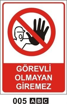 Görevli Olmayan Giremez 25x35 cm Sticker (Yapışkanlı) Etiket