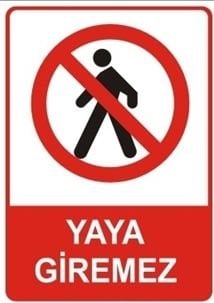 Yaya Giremez Uyarı Levhası 35x50 cm PVC(Plastik) 0,50mm