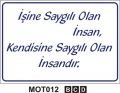 İşini Saygılı Olan İnsan Kendine Saygılı Olan İnsandır 50x70 cm Saç (Galvaniz) 0,50mm