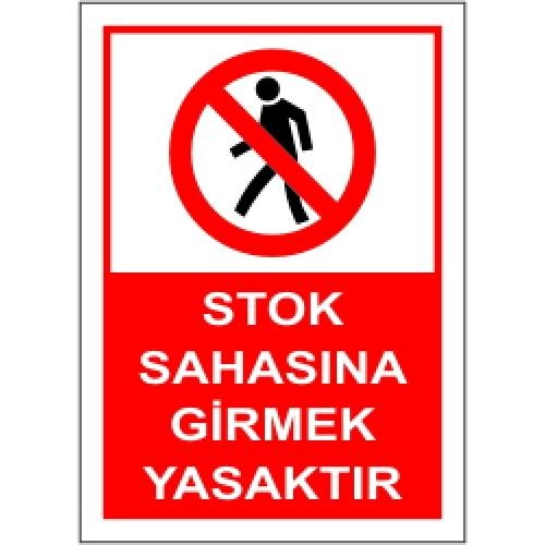 Stok Sahasına Girmek Yasaktır 35x50 cm PVC(Plastik) 0,50mm