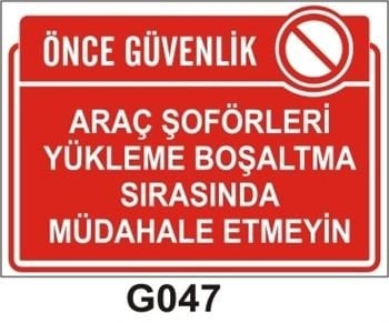 Araç Şöförleri Yükleme Boşaltma Sırasında Müdehale Etmeyin 25x35 cm PVC (Plastik) 0,50mm