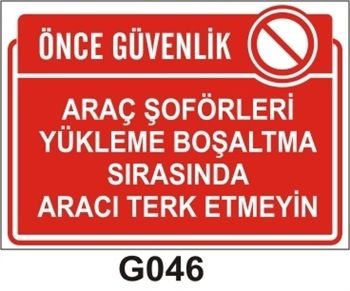 Araç Şöförleri Yükleme Boşaltma Sırasında Aracı Terk Etmeyin 25x35 cm Sticker (Yapışkanlı)Etiket