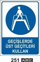 Geçişlerde Üst Geçitleri Kullan 35x50 cm Sticker (Yapışkanlı) Etiket