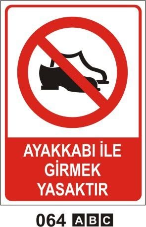 Ayakkabı İle Girmek Yasaktır
