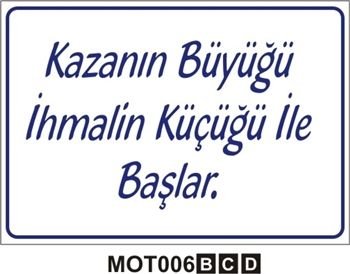 Kazanın Büyüğü İhmalin Küçüğü İle Başlar 35x50 cm PVC(Plastik) 0,50mm